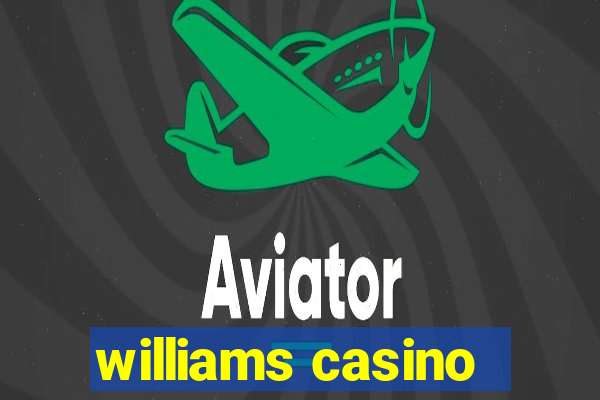 williams casino