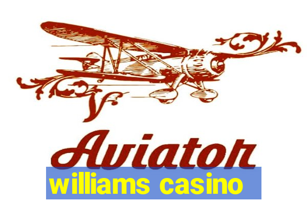 williams casino