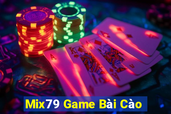 Mix79 Game Bài Cào