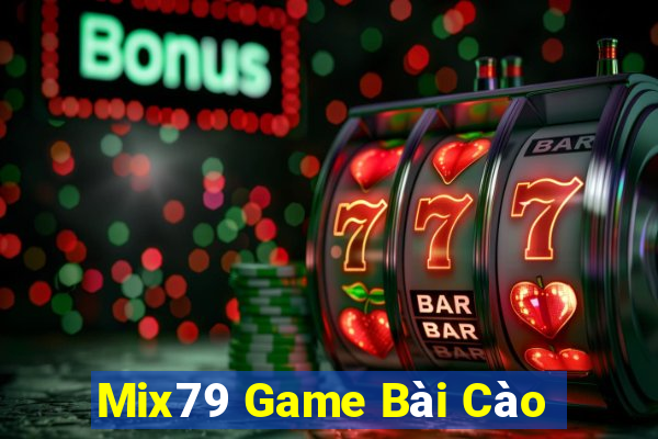 Mix79 Game Bài Cào