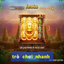 trò chơi nhanh tay nhanh mắt