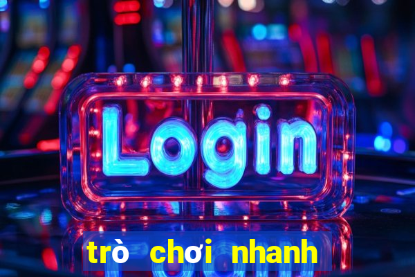 trò chơi nhanh tay nhanh mắt