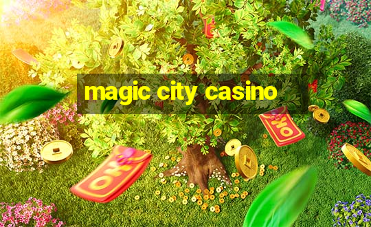 magic city casino