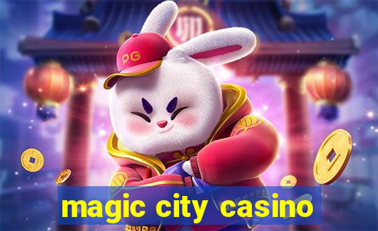 magic city casino