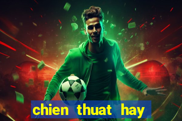 chien thuat hay trong fifa