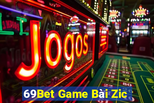 69Bet Game Bài Zic