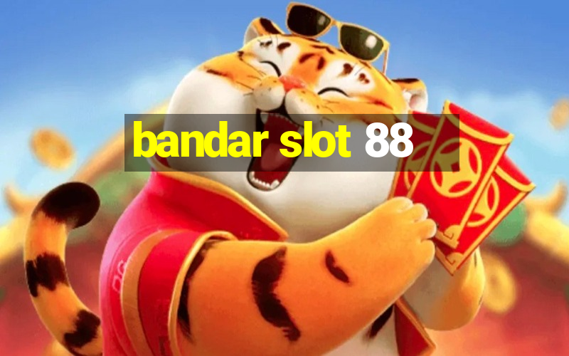 bandar slot 88