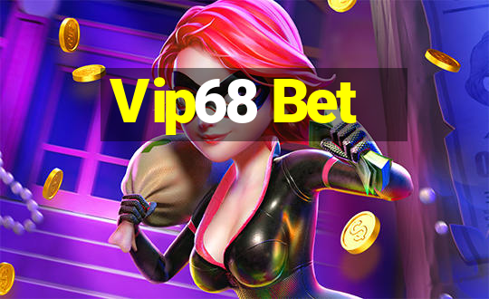 Vip68 Bet