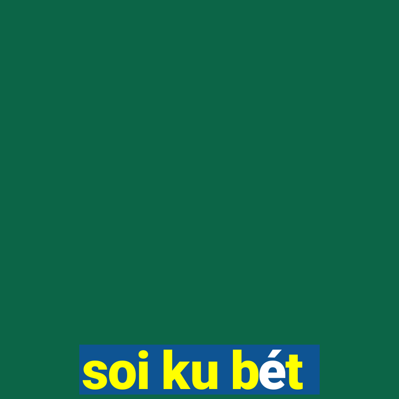 soi ku bét