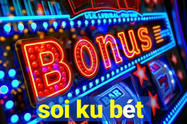 soi ku bét