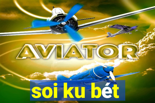 soi ku bét