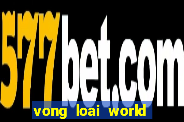 vong loai world cup 2022 chau my