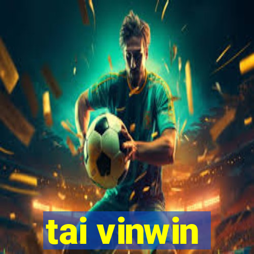 tai vinwin