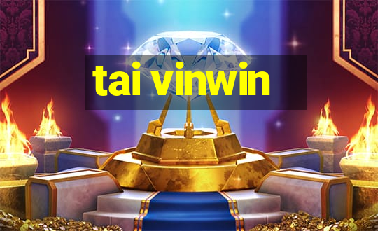 tai vinwin