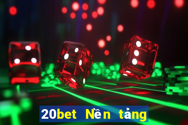 20bet Nền tảng mạng Caibao