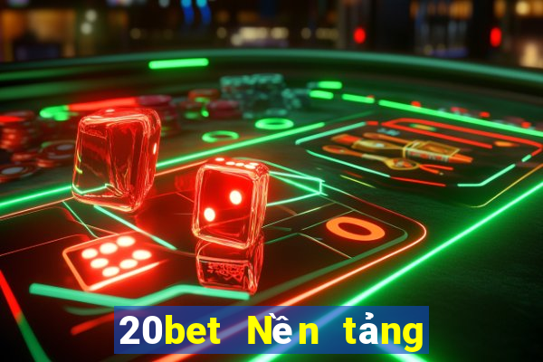 20bet Nền tảng mạng Caibao