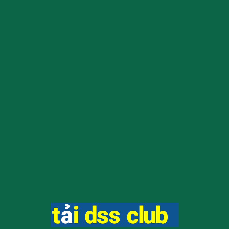 tải dss club