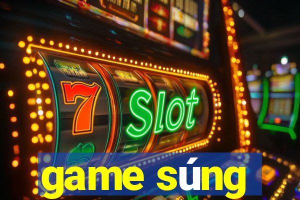 game súng