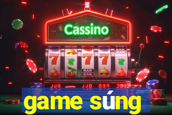 game súng