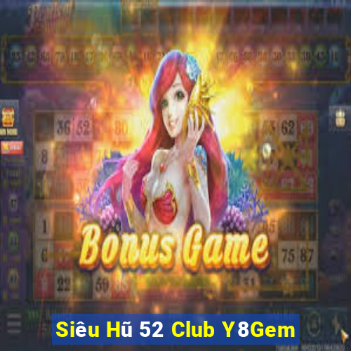 Siêu Hũ 52 Club Y8Gem