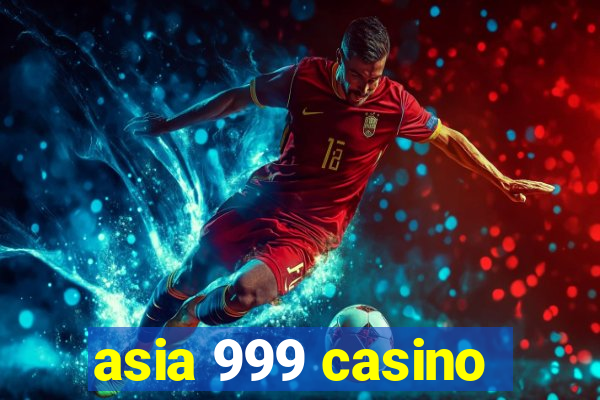 asia 999 casino