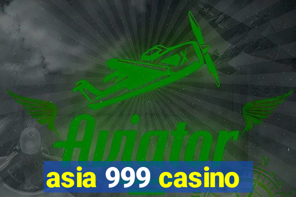 asia 999 casino