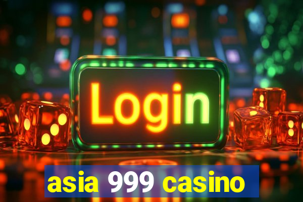 asia 999 casino