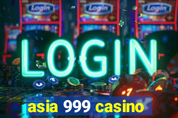 asia 999 casino