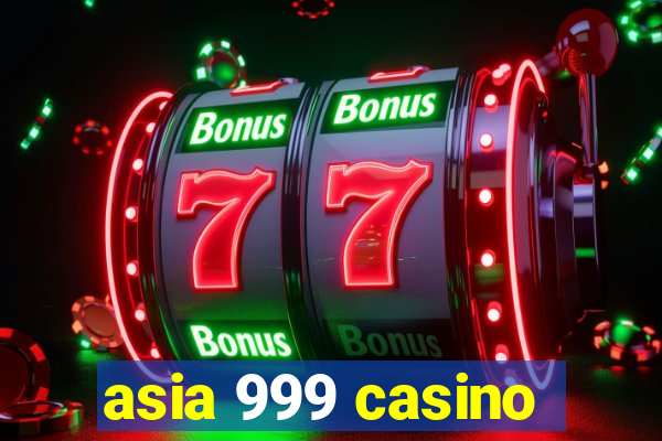 asia 999 casino