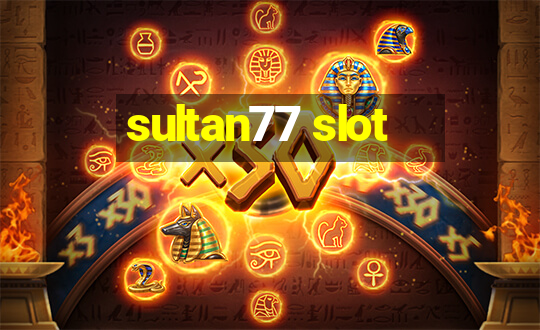 sultan77 slot