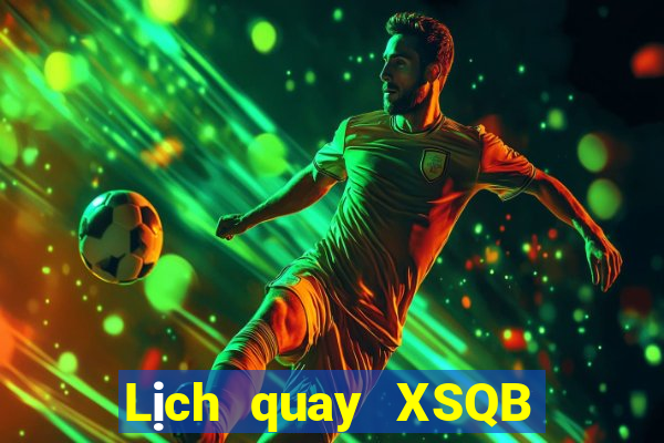 Lịch quay XSQB ngày 3