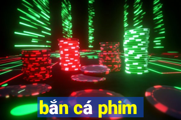 bắn cá phim