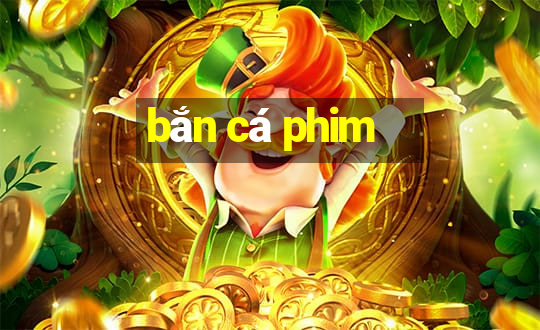 bắn cá phim