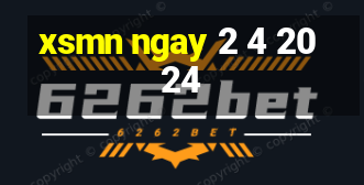 xsmn ngay 2 4 2024