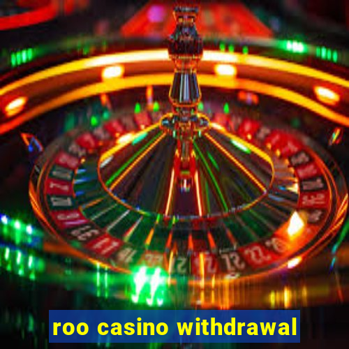 roo casino withdrawal