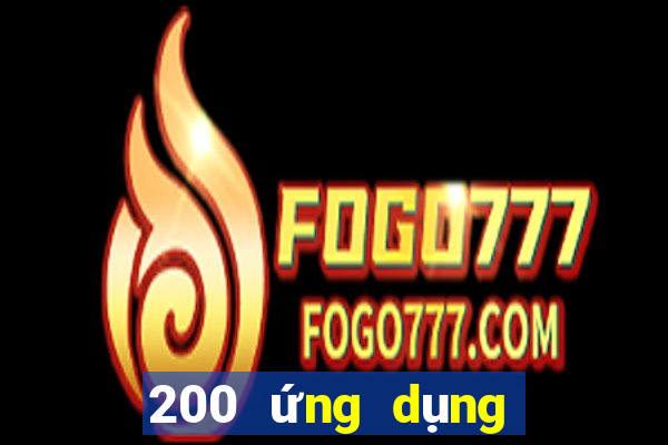 200 ứng dụng xổ số