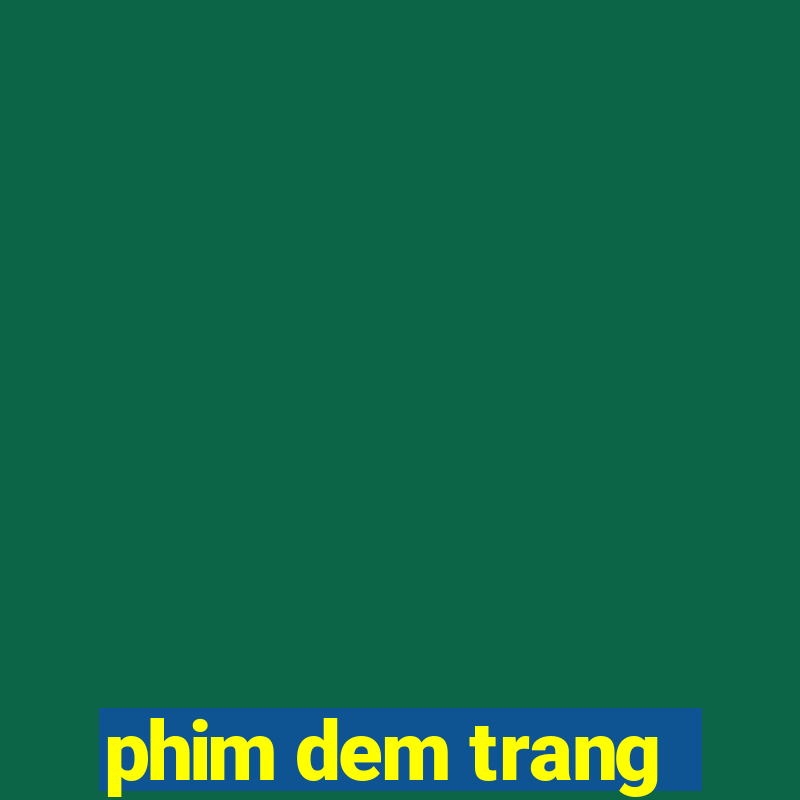 phim dem trang