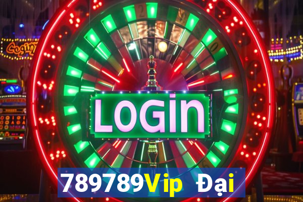 789789Vip Đại Lý Cấp 1 Game Bài