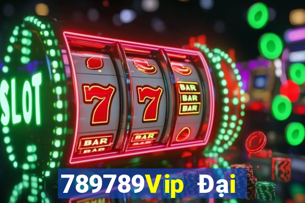 789789Vip Đại Lý Cấp 1 Game Bài