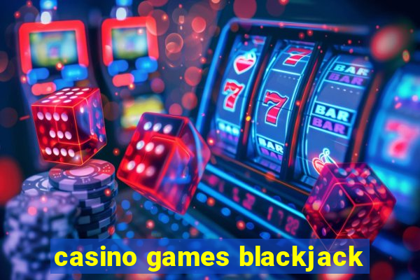 casino games blackjack