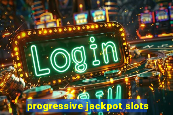 progressive jackpot slots