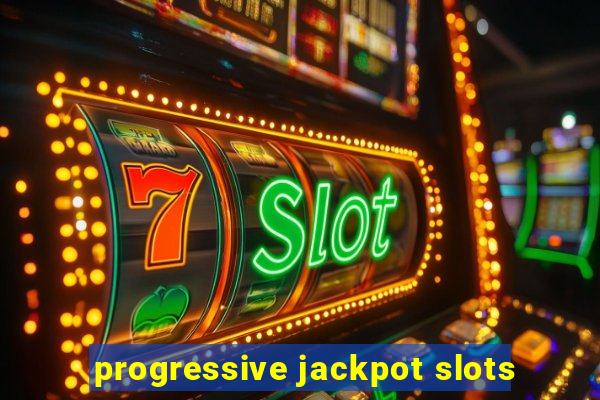 progressive jackpot slots