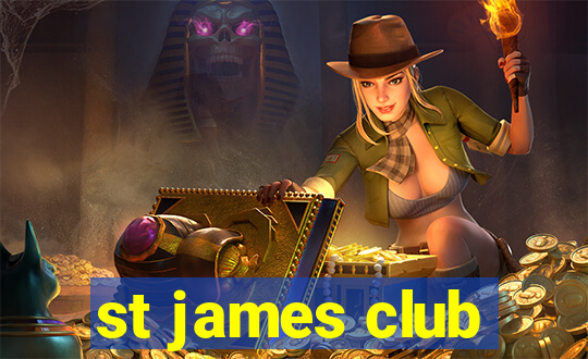 st james club