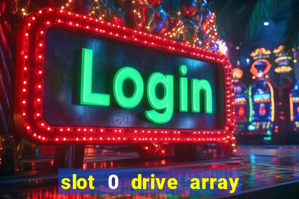 slot 0 drive array controller failure