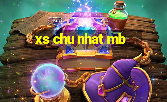 xs chu nhat mb