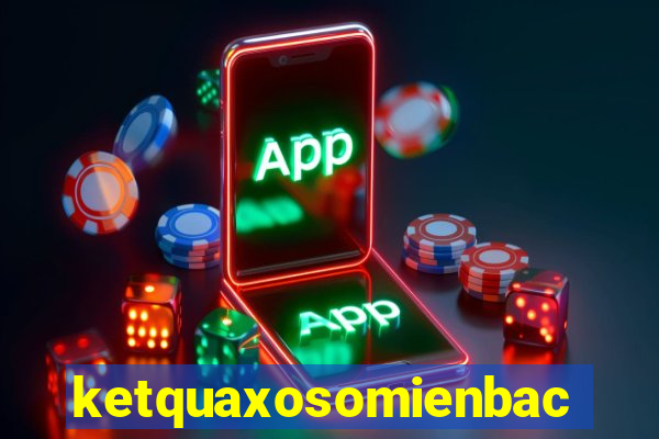 ketquaxosomienbac thu 7