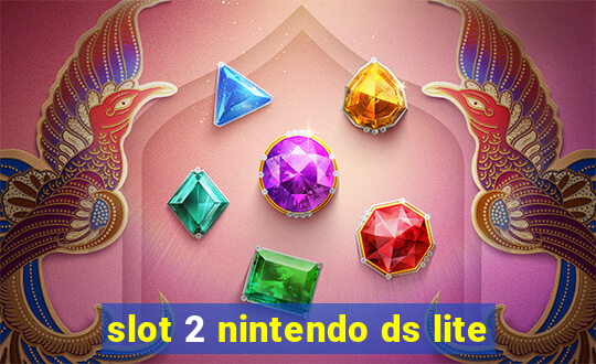 slot 2 nintendo ds lite