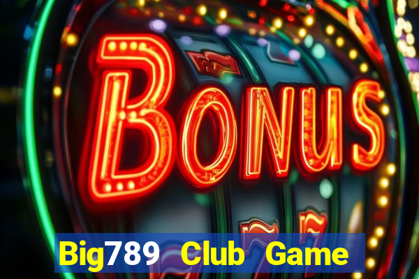 Big789 Club Game Bài Royal