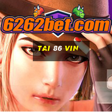 tai 86 vin