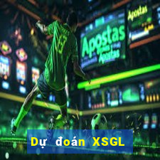 Dự đoán XSGL Thứ 6